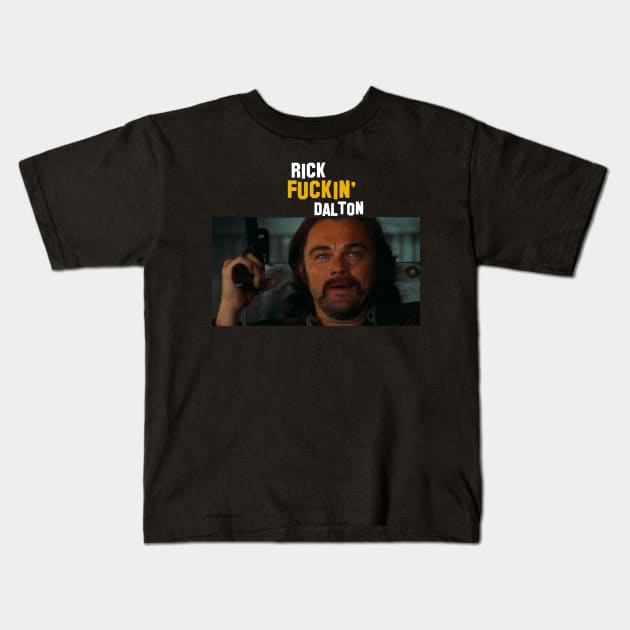 Rick Dalton Kids T-Shirt by ChrisShotFirst